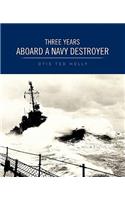 Three Years Aboard A Navy Destroyer