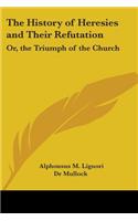 History of Heresies and Their Refutation