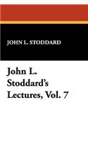 John L. Stoddard's Lectures, Vol. 7