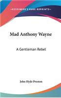 Mad Anthony Wayne