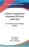 Short Comparative Grammar Of Greek And Latin