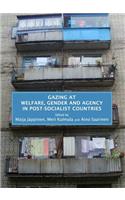 Gazing at Welfare, Gender and Agency in Post-Socialist Countries