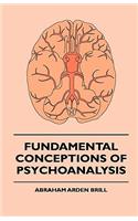 Fundamental Conceptions of Psychoanalysis