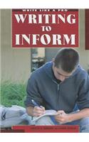 Writing to Inform: (Write Like a Pro)