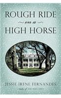 Rough Ride on a High Horse
