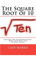 The Square Root of 10