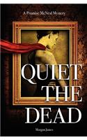 Quiet the Dead: A Promise McNeal Mystery(English)