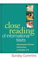 Close Reading of Informational Texts: Assessment-Driven Instruction in Grades 3-8