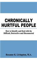Chronically Hurtful People