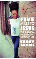 Five Miles To Jesus