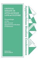 Critical Essays in Appalachian Life and Culture
