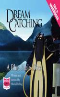 DreamCatching: The Blue Hole