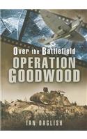 Over the Battlefield: Operation Goodwood