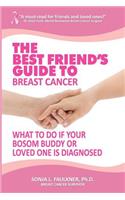 The Best Friend's Guide to Breast Cancer