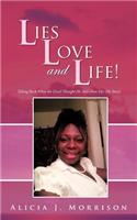 Lies, Love, and Life!: Taking Back What the Devil Thought He Stole from Me: My Story!