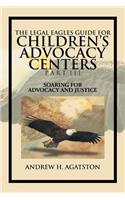 The Legal Eagles Guide for Children's Advocacy Centers Part III