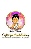 Light upon the billabong: Self-Realisation Unleashed(English)
