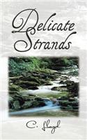 Delicate Strands: (English)