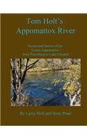 Tom Holt's Appomattox River