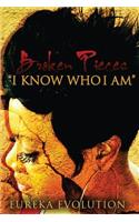 Broken Pieces I know who I am