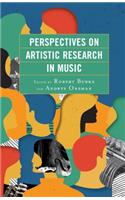 Perspectives on Artistic Research in Music