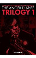 Anger Diaries - Trilogy One