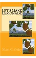 Let's Make Lemonade: (English)