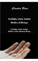 Visibility of the Subtle Bodies of Beings: Visibility of the Subtle Bodies of the Human Being (Full Color Version)