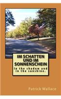 Im Schatten und im Sonnenschein