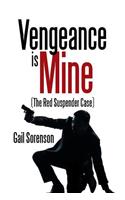 Vengeance Is Mine: (The Red Suspender Case)(English)