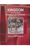 Kingdom of Saudi Arabia Business Law Handbook Volume 1 Strategic Information and Basic Laws