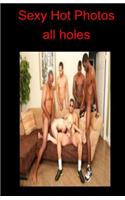 Sexy Hot Photos - All Holes