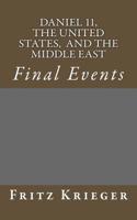 Daniel 11, the United States, and the Middle East