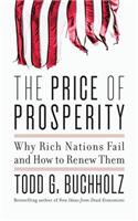 Price of Prosperity: Why Rich Nations Fail and How to Renew Them