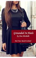 Grounded In Heels (Part 2