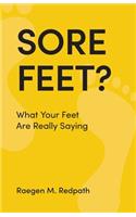 Sore Feet?