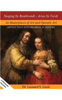 Staging by Rembrandt - Arias by Verdi