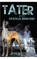 Tater and the Mystical Boneyard