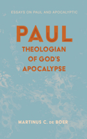 Paul, Theologian of God's Apocalypse