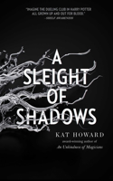 A Sleight of Shadows: Volume 2(Unseen World, The)