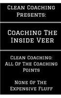 Coaching the Inside Veer