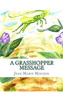 A Grasshopper Message