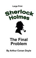 Final Problem: Sherlock Holmes in Large Print