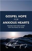 Gospel Hope for Anxious Hearts