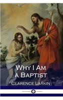 Why I Am a Baptist