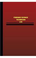 Forensic Science Technician Log (Logbook, Journal - 124 pages, 6 x 9 inches)