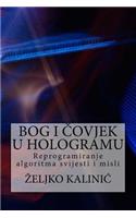 Bog I Covjek U Hologramu: Reprogramiranje Algoritma Svijesti I Misli