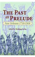 Past as Prelude: New Orleans 1718-1968