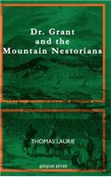 Dr. Grant and the Mountain Nestorians