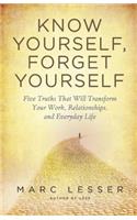 Know Yourself, Forget Yourself